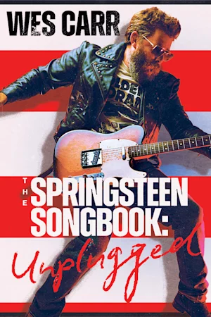 Wes Carr - The Springsteen Songbook: Unplugged tickets