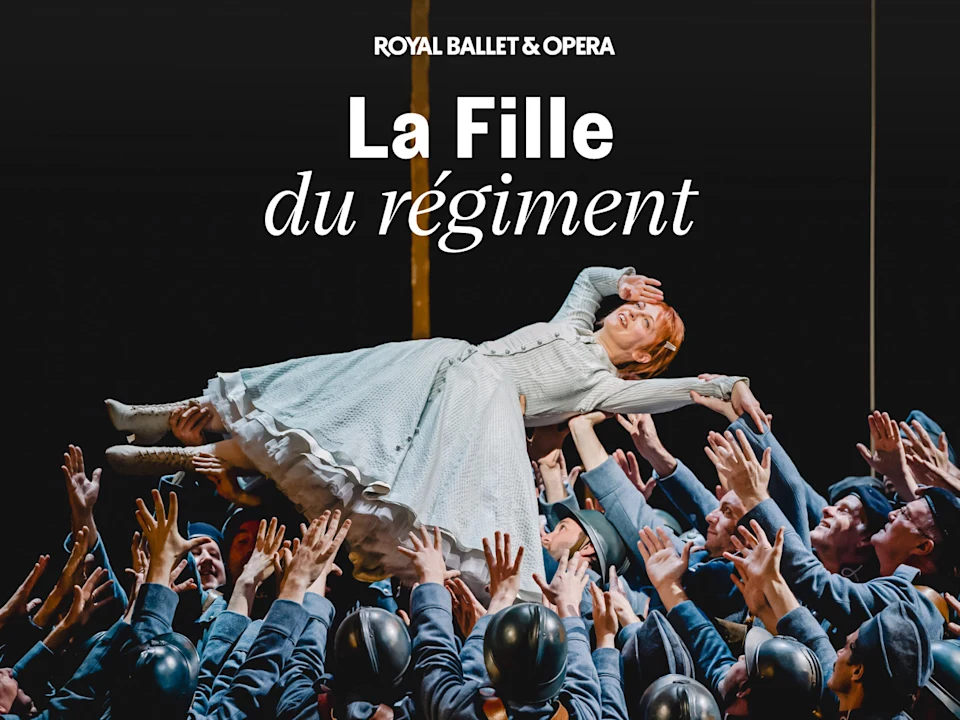 La Fille Du Regiment - Royal Ballet and Opera: What to expect - 1