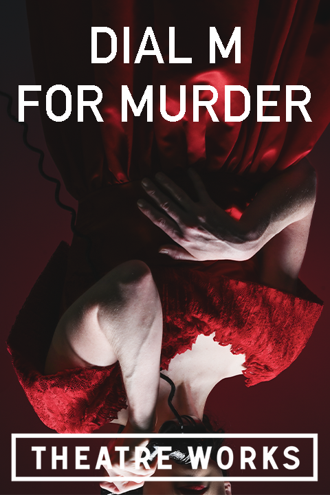 Dial M for Murder at Theatre Works tickets