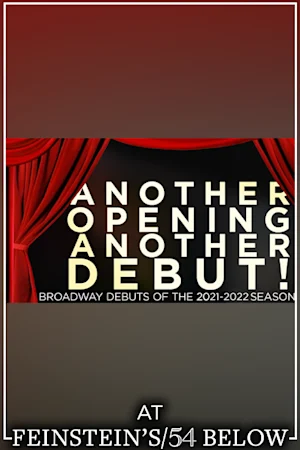 Another Opening, Another Debut! Broadway Debuts of the 2021-22 Season Tickets