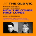 How the Other Half Loves