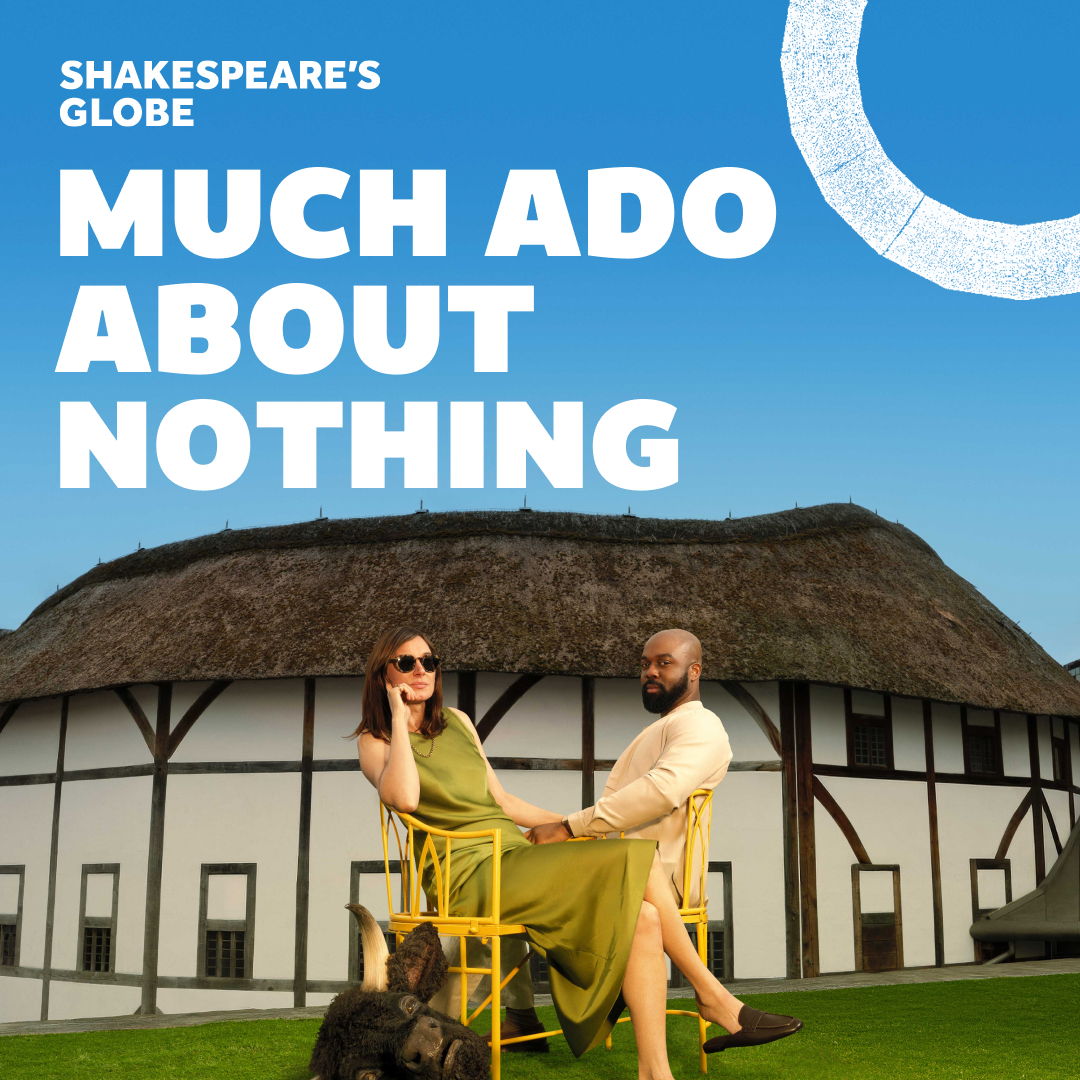 Much Ado About Nothing - Globe