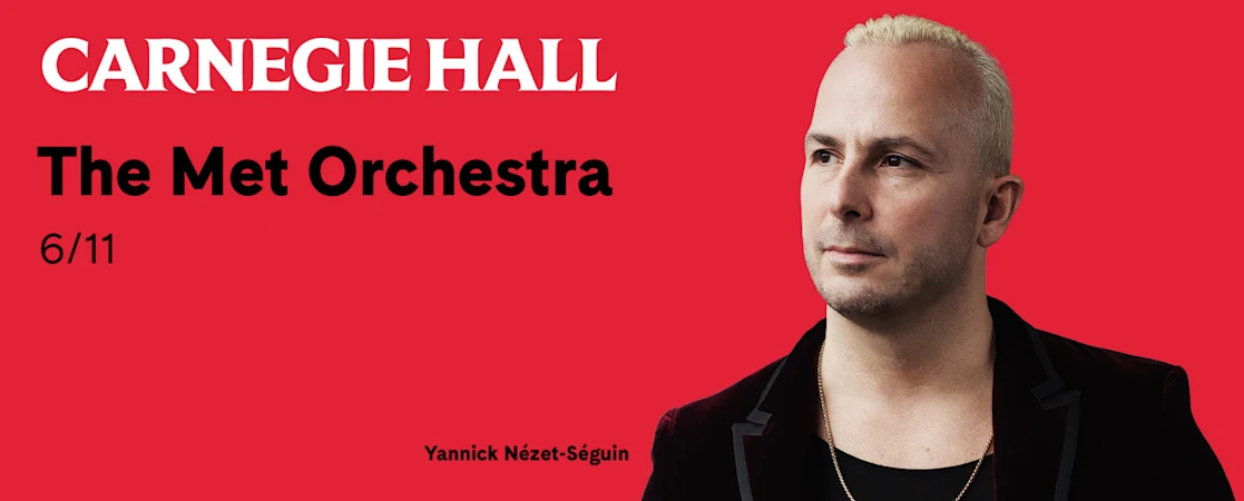 The Met Orchestra - Yannick Nézet-Séguin