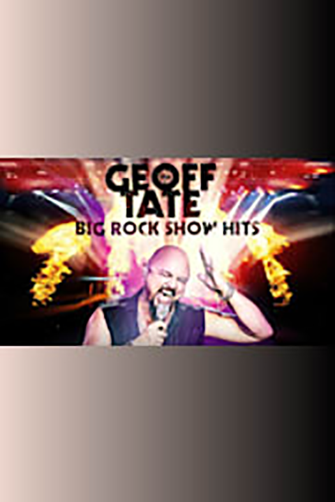 Geoff Tate of Queensryche: Big Rock Show Hits show poster