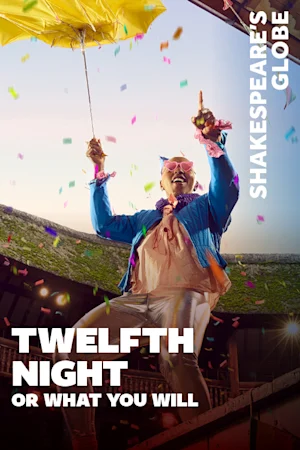 Twelfth Night, or What You Will - Globe Tickets