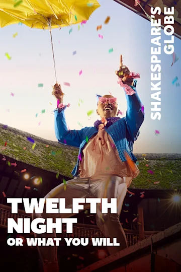Twelfth Night, or What You Will - Globe Tickets