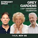 Grey Gardens: A 20th Anniversary Celebration
