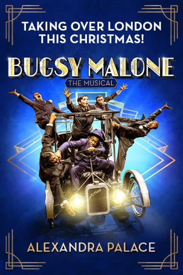 Bugsy Malone The Musical Tickets
