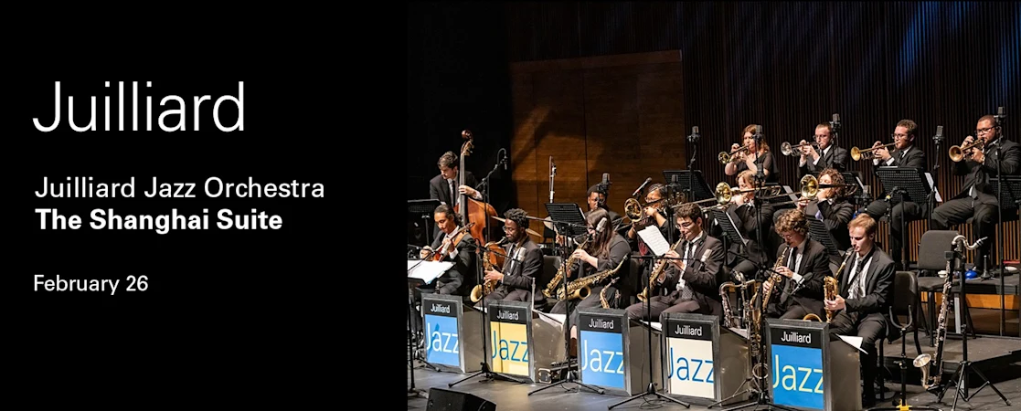 Juilliard Jazz Orchestra | The Shanghai Suite