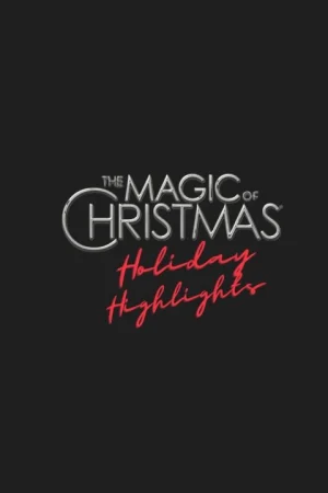 The Magic Of Christmas Holiday Highlights Tickets