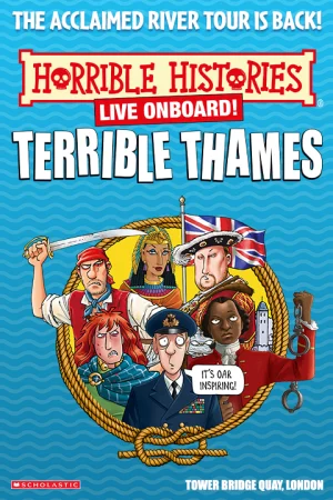 Horrible Histories Live Onboard! Terrible Thames