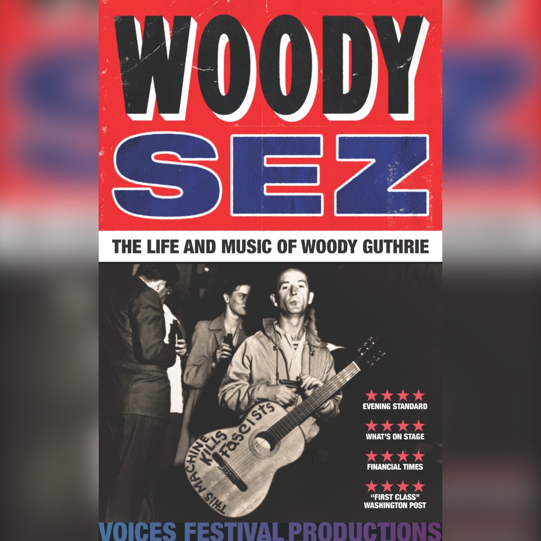 Woody Sez: the life and music of Woody Guthrie tickets