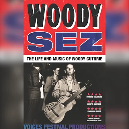 Woody Sez: the life and music of Woody Guthrie