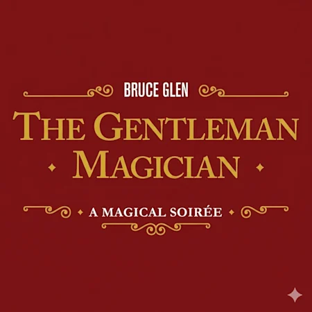 The Gentleman Magician’s Magical Soirée
