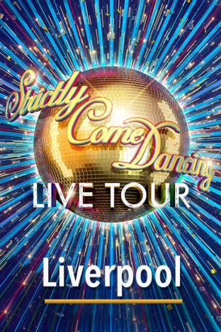 Strictly Come Dancing - Liverpool Tickets
