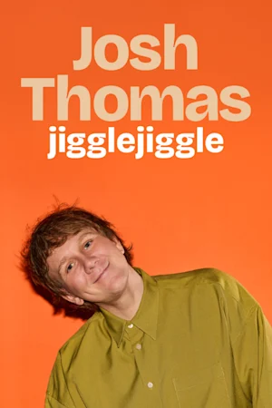 Josh Thomas - Jiggle Jiggle