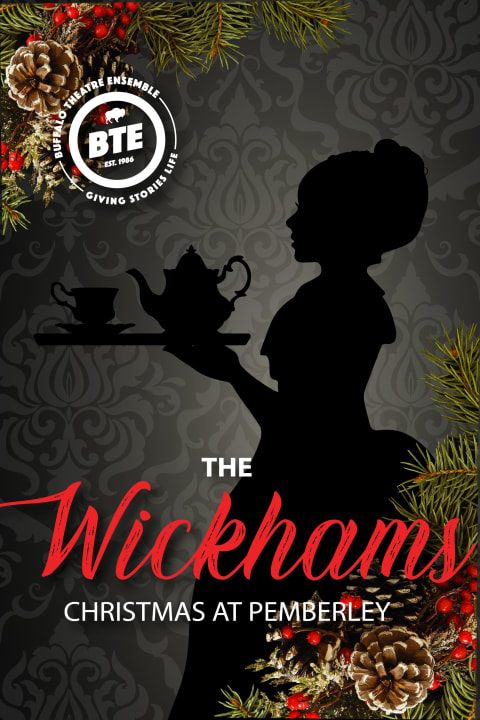 Buffalo Theatre Ensemble: The Wickhams: Christmas at Pemberley show poster