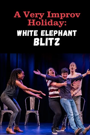 A Very Improv Holiday: White Elephant Blitz tickets