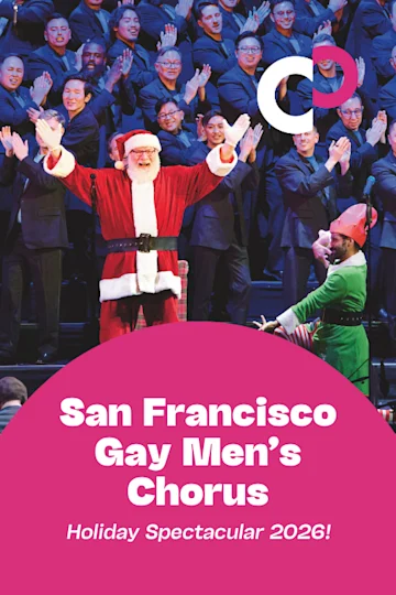 San Francisco Gay Men's Chorus: Holiday Spectacular 2026! tickets