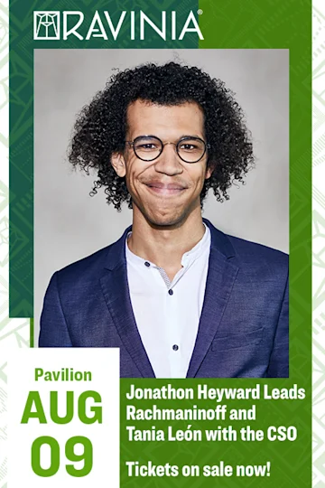 Jonathon Heyward Leads Rachmaninoff and Tania León with the CSO tickets