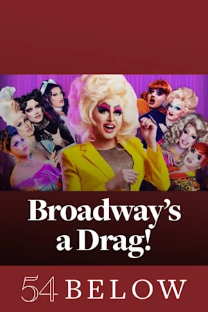 Broadway's a Drag! Tickets