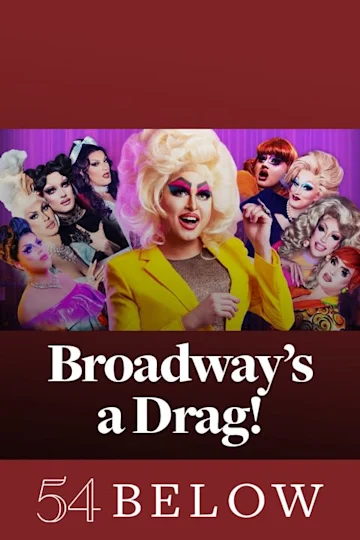Broadway's a Drag! Tickets