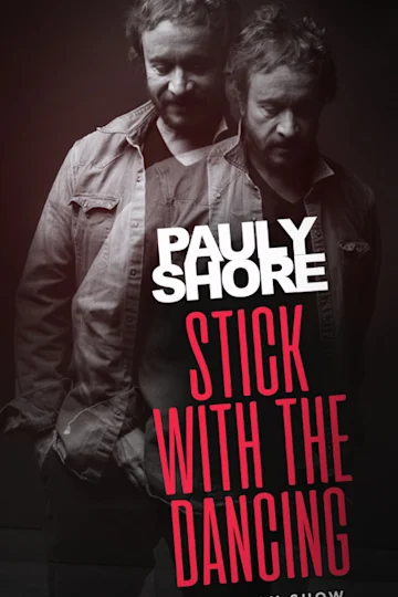 Pauly Shore: Stick With The Dancing tickets