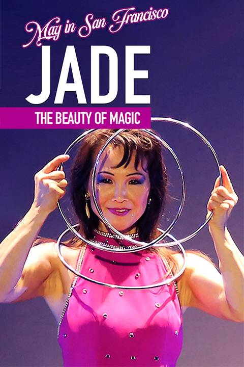 Jade: An Evening with a Magician in San Francisco / Bay Area