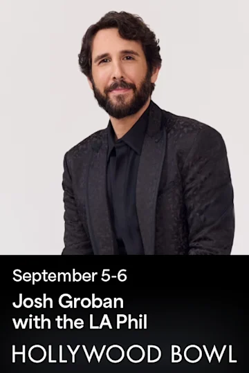 Josh Groban with the LA Phil Tickets