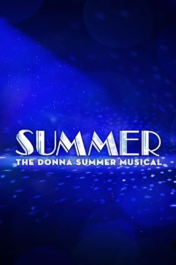 Summer: The Donna Summer Musical tickets