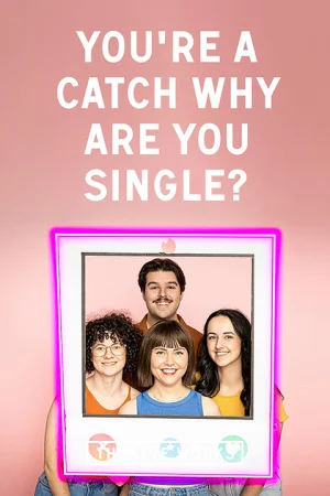 You're a catch! Why are you single? at Theatre Works  Tickets