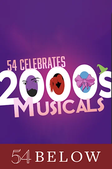 54 Celebrates 2000s Musicals, feat. Henry Platt & more! tickets