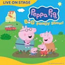Peppa Pig’s Big Family Show!