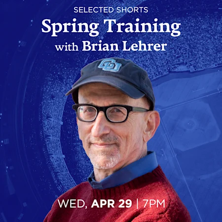 Selected Shorts: Spring Training with Brian Lehrer