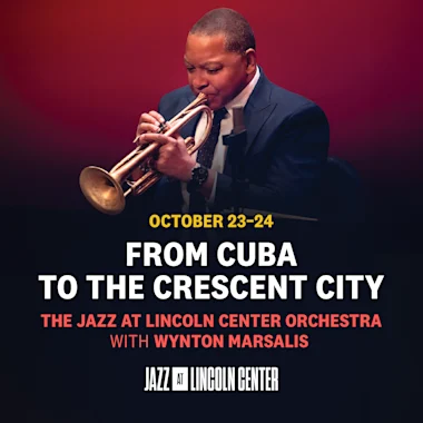 From Cuba to the Crescent City The Jazz at Lincoln Center Orchestra with Wynton Marsalis