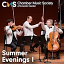 Chamber Music Society of Lincoln Center: Summer Evenings I