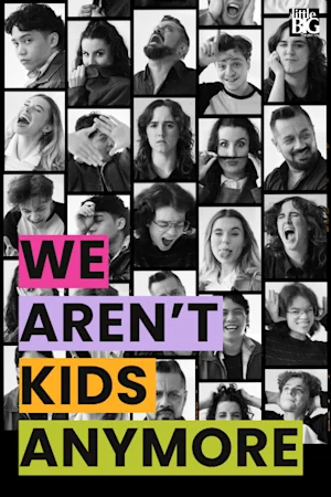 We Aren't Kids Anymore