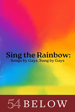 Sing the Rainbow: Songs by Gays, Sung by Gays tickets