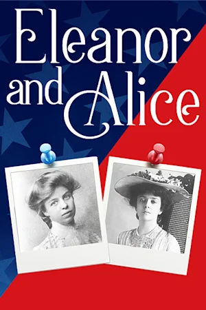 Eleanor and Alice Conversations Between Two Remarkable Roosevelts tickets