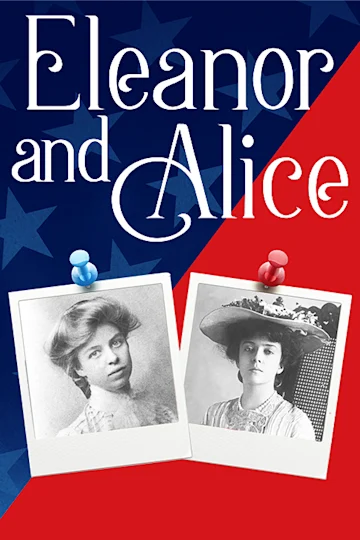 Eleanor and Alice Conversations Between Two Remarkable Roosevelts tickets