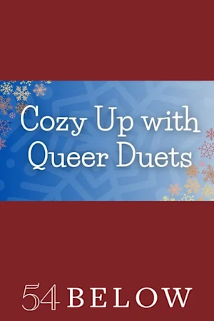 Cozy Up with Queer Duets Tickets