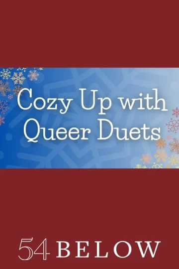 Cozy Up with Queer Duets Tickets