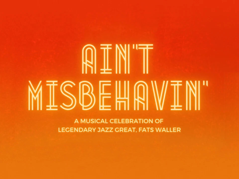 Ain't Misbehavin: What to expect - 1