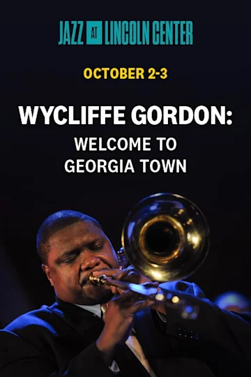 Wycliffe Gordon: Welcome to Georgia town tickets