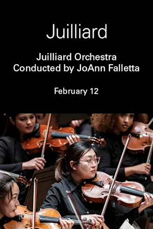 Juilliard Orchestra Conducted by JoAnn Falletta Tickets