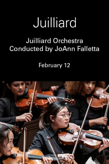 Juilliard Orchestra Conducted by JoAnn Falletta Tickets