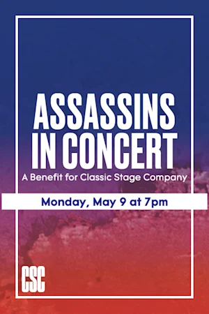 Assassins in Concert: A Benefit for Classic Stage Company  Tickets