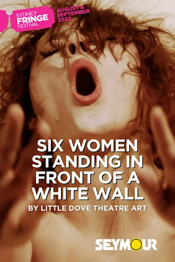 Six Women Standing In Front Of A White Wall at Sydney Fringe Festival tickets