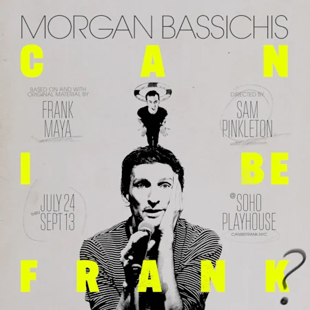 Morgan Bassichis: Can I Be Frank?