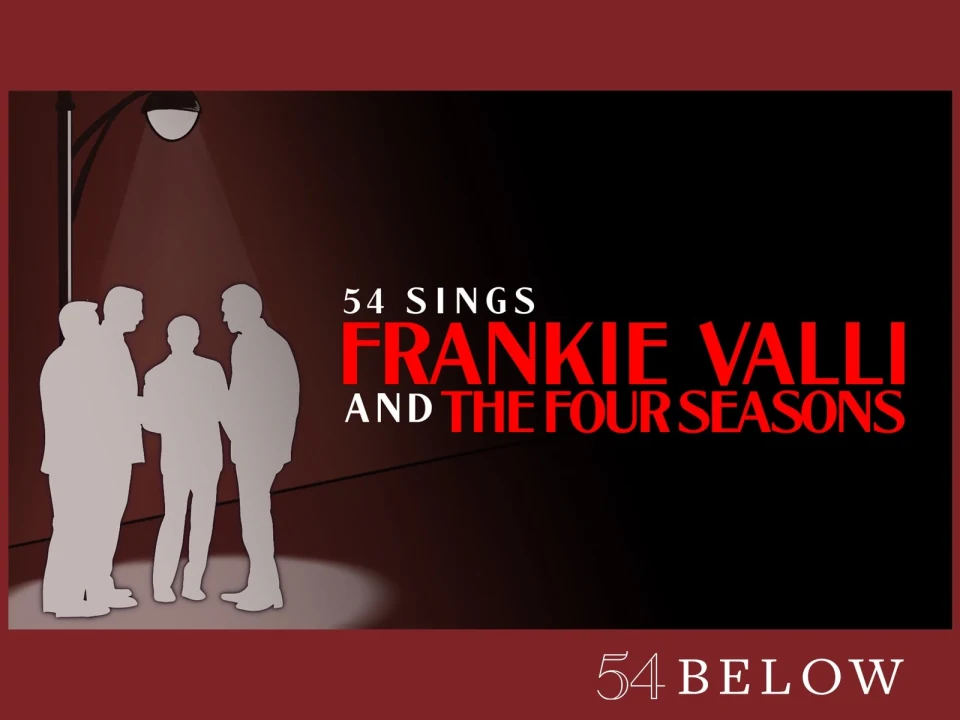 54 Sings Frankie Valli and The Four Seasons: What to expect - 1